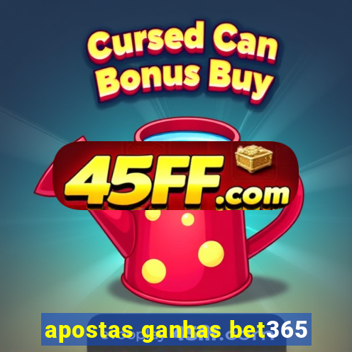 apostas ganhas bet365